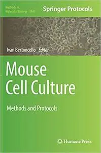 Mouse Cell Culture: Methods and Protocols