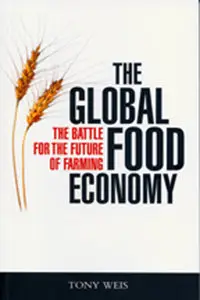 The Global Food Economy: The Battle for the Future of Farming (Repost)