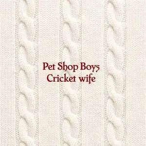 Pet Shop Boys - Cricket Wife [CDS] (2021)