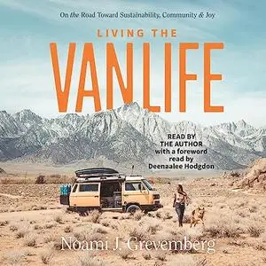 Living the Vanlife: On the Road Toward Sustainability, Community, and Joy [Audiobook]