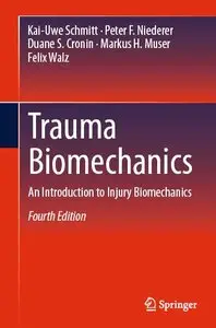 Trauma Biomechanics: An Introduction to Injury Biomechanics (repost)