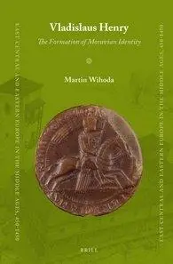 Vladislaus Henry: The Formation of Moravian Identity (repost)