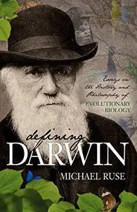 Defining Darwin: Essays on the History and Philosophy of Evolutionary Biology