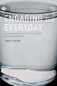 Engaging the Everyday: Environmental Social Criticism and the Resonance Dilemma
