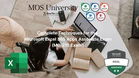 Complete Techniques for MO-210 Excel 365 Apps Certification