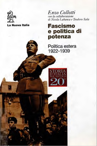 Enzo Collotti - Fascismo e politica di potenza. Politica estera 1922-1939 (2000)