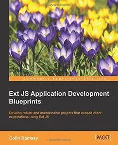 Ext JS Application Development Blueprints (Repost)