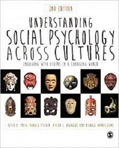 Understanding Social Psychology Across Cultures: Engaging with Others in a Changing World