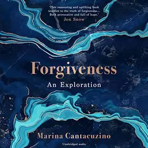 Forgiveness: An Exploration [Audiobook]