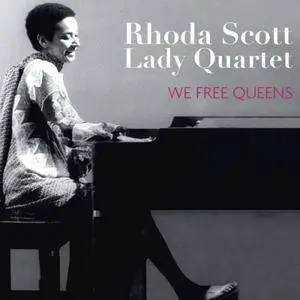 Rhoda Scott and Lady Quartet - We Free Queens (2017)