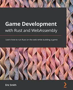 Game Development with Rust and WebAssembly: Learn how to run Rust on the web while building a game (repost)