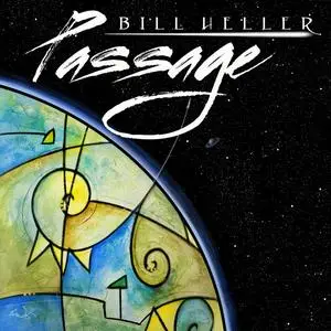 Bill Heller - Passage (2021/2023) [Official Digital Download]