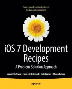 iOS 7 Development Recipes: Problem-Solution Approach  (repost)