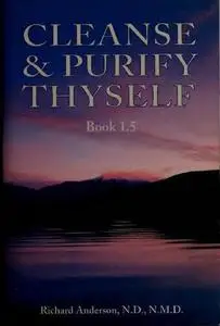 Cleanse and Purify Thyself, Book 1.5