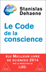 Stanislas Dehaene, "Le code de la conscience"