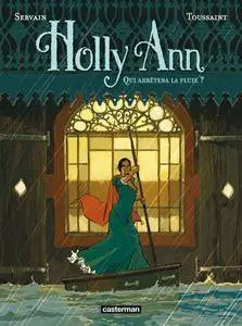 Holly Ann - Tome 2 : Qui arrêtera la pluie ?
