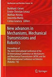 New Advances in Mechanisms, Mechanical Transmissions and Robotics [Repost]