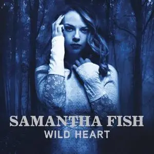 Samantha Fish - Wild Heart (2015) [Official Digital Download]