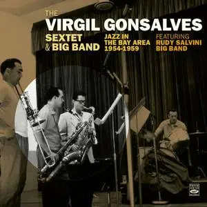 Virgil Gonsalves - The Virgil Gonsalves Sextet & Big Band. Jazz in the Bay Area 1954-1959 (2022)