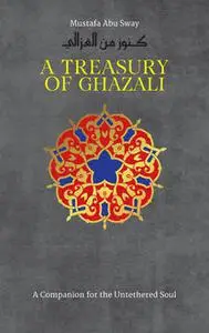«A Treasury of Ghazali» by Imam al-Ghazali