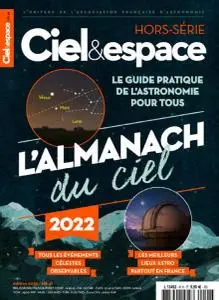 Ciel & Espace Hors-Série N°41 - Almanach 2022