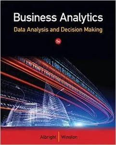 Business Analytics: Data Analysis & Decision Making (5th edition)