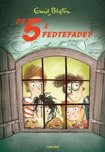 «De 5 (8) - De 5 i fedtefadet» by Enid Blyton