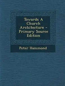 Towards A Church Architecture
