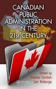 Canadian Public Administration in the 21st Century (repost)