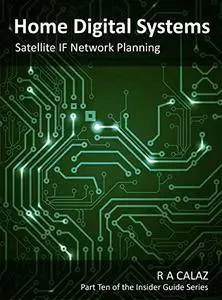 Satellite IF Network Planning (Home Digital systems Book 10)