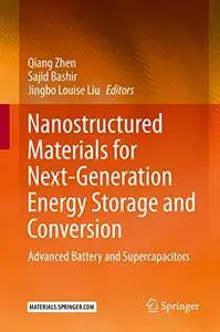 Nanostructured Materials for Next-Generation Energy Storage and Conversion: Advanced Battery and Supercapacitors (Repost)