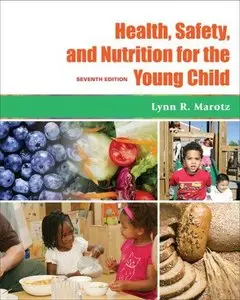 Health, Safety, and Nutrition for the Young Child (7th Edition) *Repost*