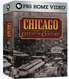 PBS American Experience - Chicago City of the Century (2003)
