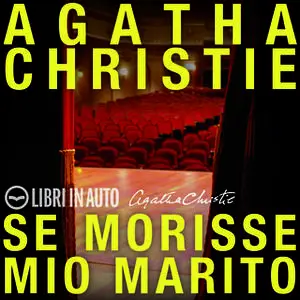 «Se morisse mio marito» by Agatha Christie