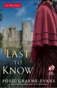 «The Last to Know: An eShort Story» by Posie Graeme-Evans