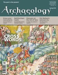 Archaeology Ireland - Spring 2016