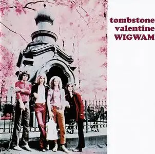 Wigwam - Tombstone Valentine (1970) [Reissue 2003]