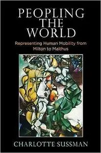 Peopling the World: Representing Human Mobility from Milton to Malthus