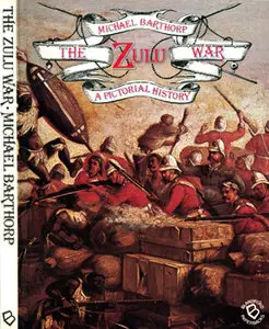 The Zulu War: A Pictorial History [Repost]