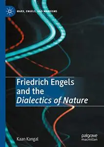 Friedrich Engels and the Dialectics of Nature