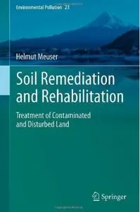 Soil Remediation and Rehabilitation: Treatment of Contaminated and Disturbed Land (repost)