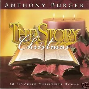 Anthony Burger - The Story Christmas (2001)