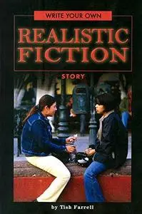 Write Your Own Realistic Fiction Story (Write Your Own series)