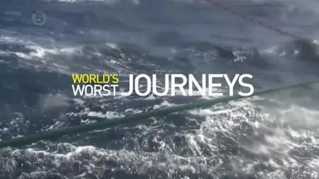 Channel 5 - Worlds Worst Journeys from Hell (2014)