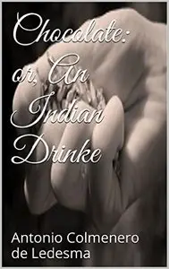 Chocolate: or, An Indian Drinke