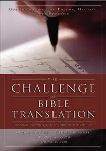 The Challenge of Bible Translation: Communicating God's Word to the World