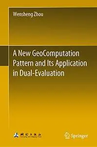 A New GeoComputation Pattern and Its Application in Dual-Evaluation