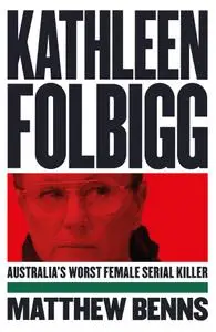 Kathleen Folbigg: Australia's Worst Female Serial Killer