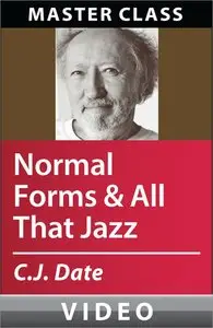 Oreilly - C.J. Date's Database Design and Relational Theory: Normal Forms and All That Jazz Master Class