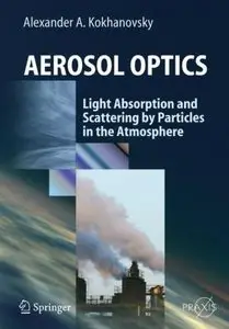 Aerosol Optics: Light Absorption and Scattering by Particles in the Atmosphere (Repost)